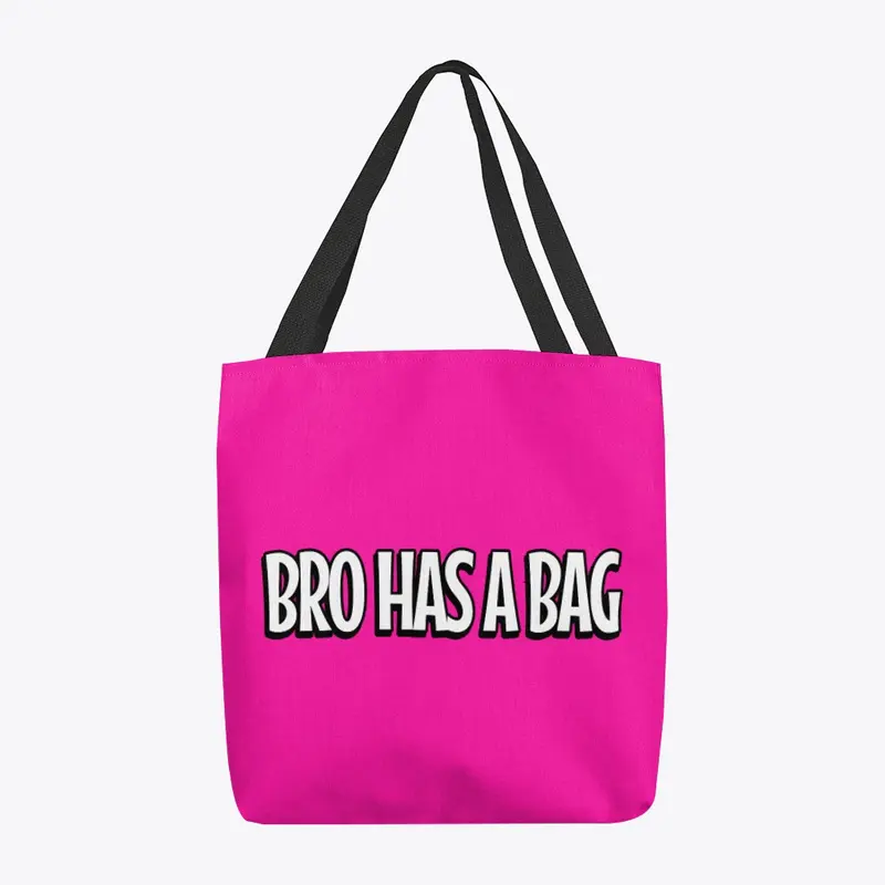 bro has a bag